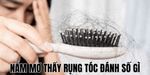 Nằm Mơ Thấy Rụng Tóc Đánh Số Gì: Giải Mã Giấc Mơ Và Điềm Báo 8 Anh Thumb bai viet 2 min1 1