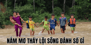 Nằm Mơ Thấy Lội Sông Đánh Số Gì? 9 Anh Thumb bai viet 3 min1 1
